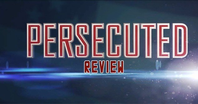 persecuted movie reviews rotten tomatoes