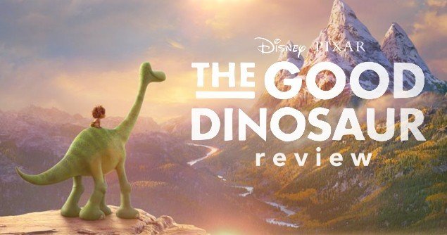 the good dinosaur movie review essay