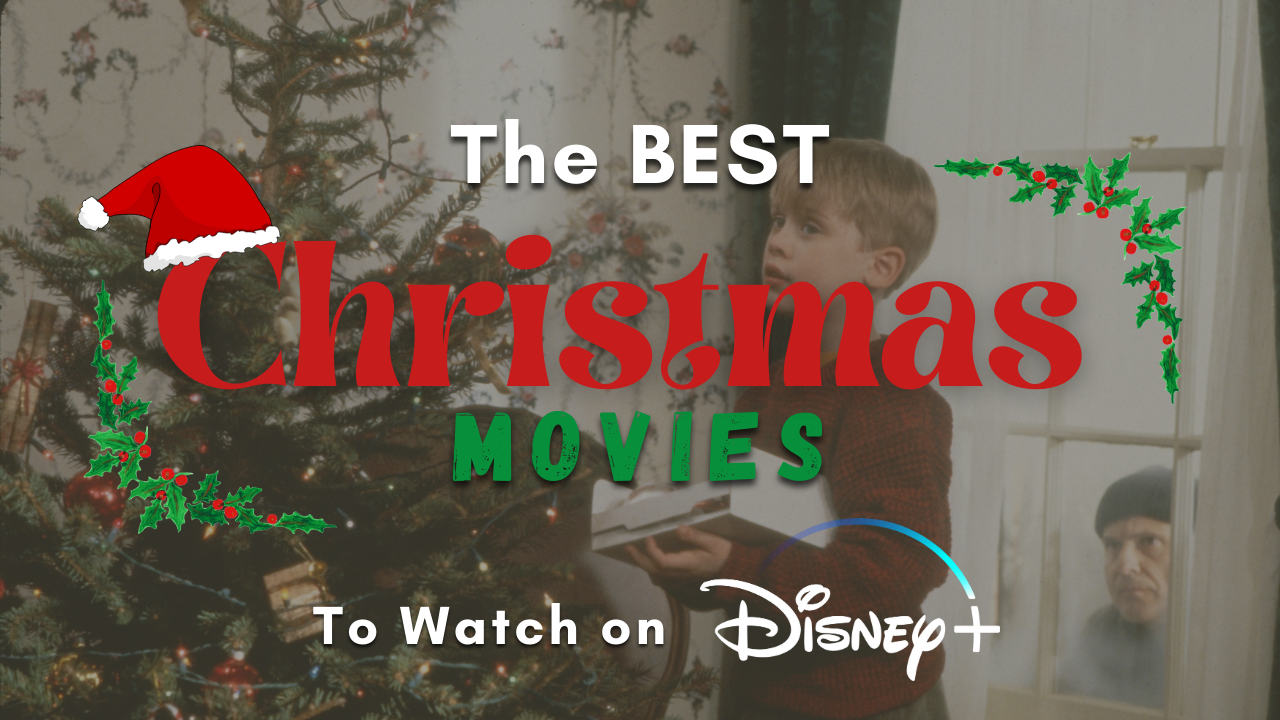 The Best Christmas Movies to Watch on Disney+