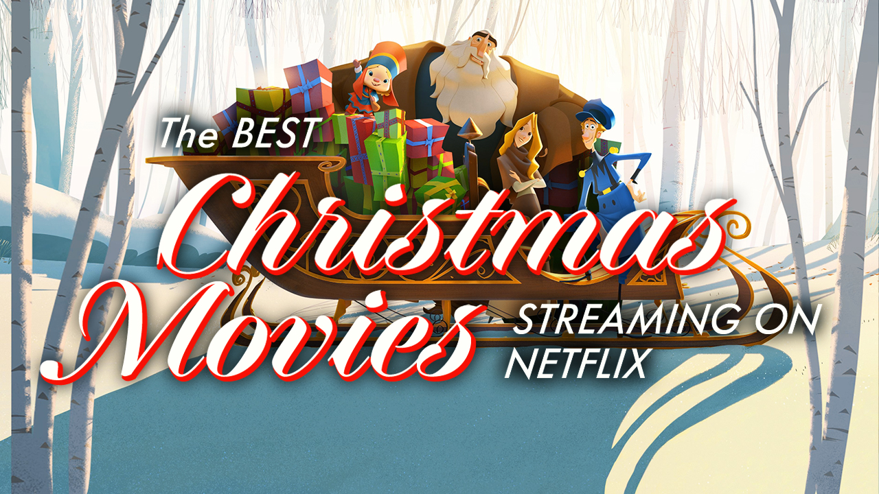 The Best Christmas Movies to Stream on Netflix