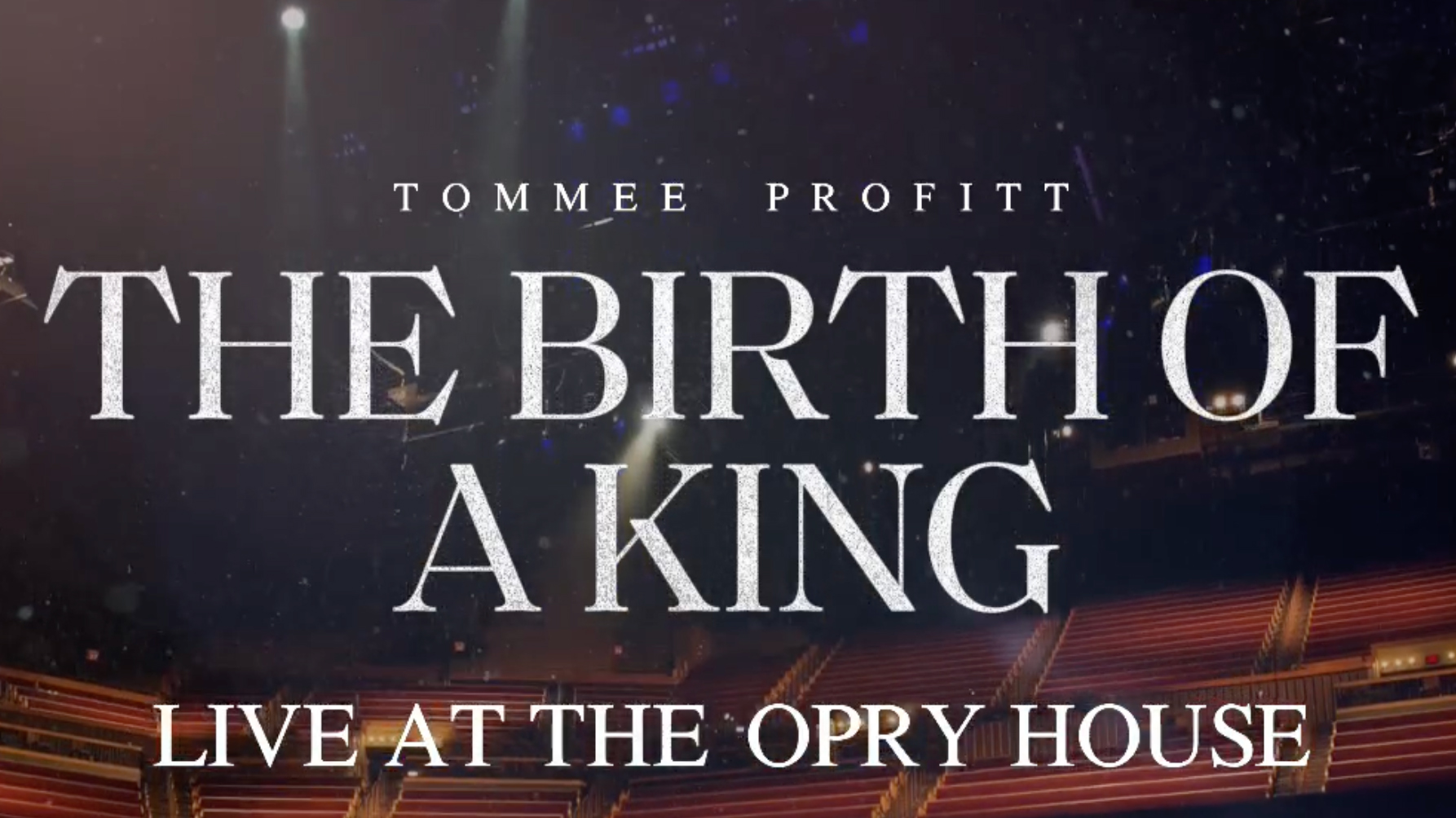 THE BIRTH OF A KING: LIVE IN CONCERT - Tommee Profitt 